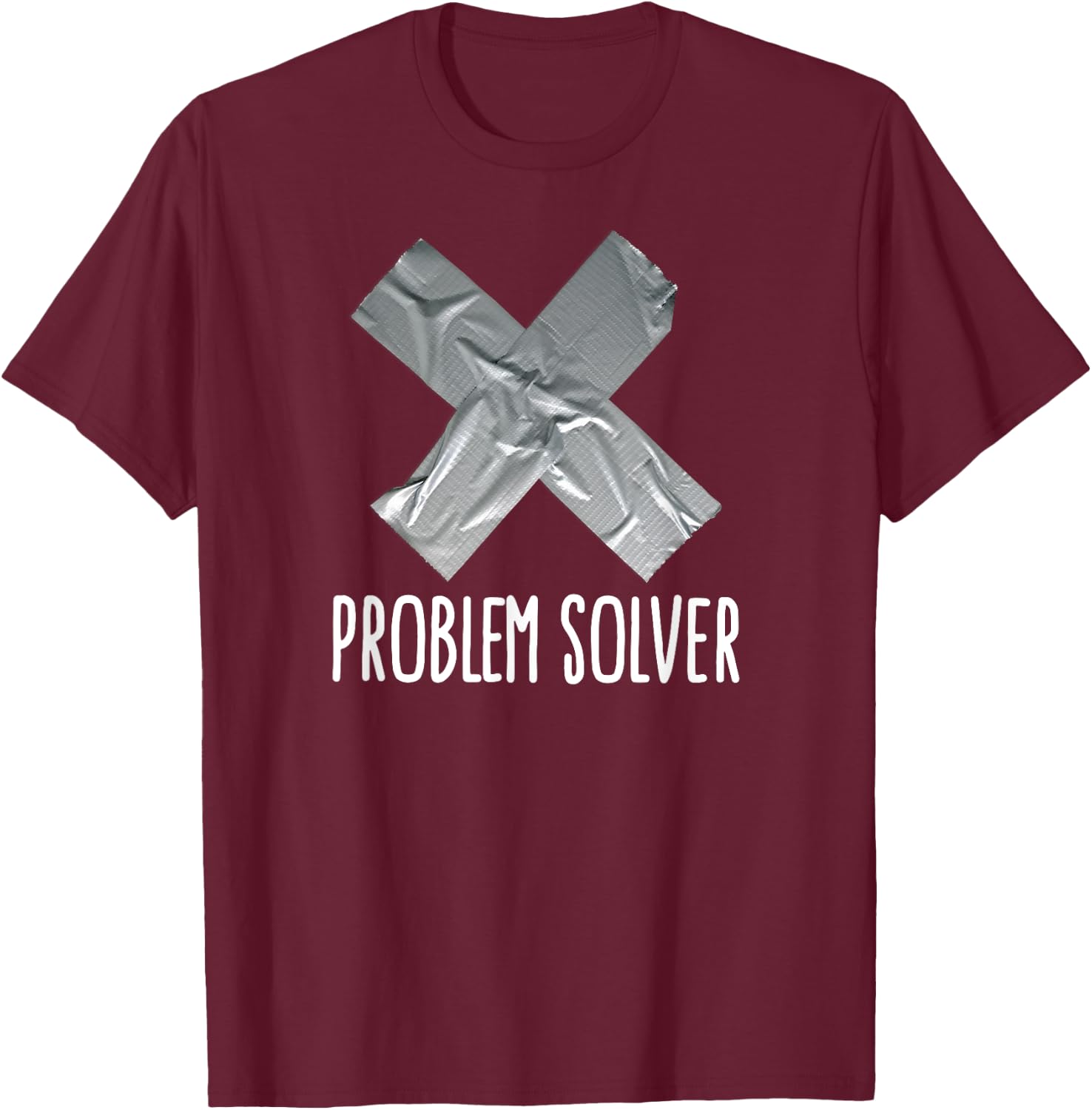 Problem solver Lazy husband funny duct tape fathers day gift T-Shirt - T-Shirt | Maroon