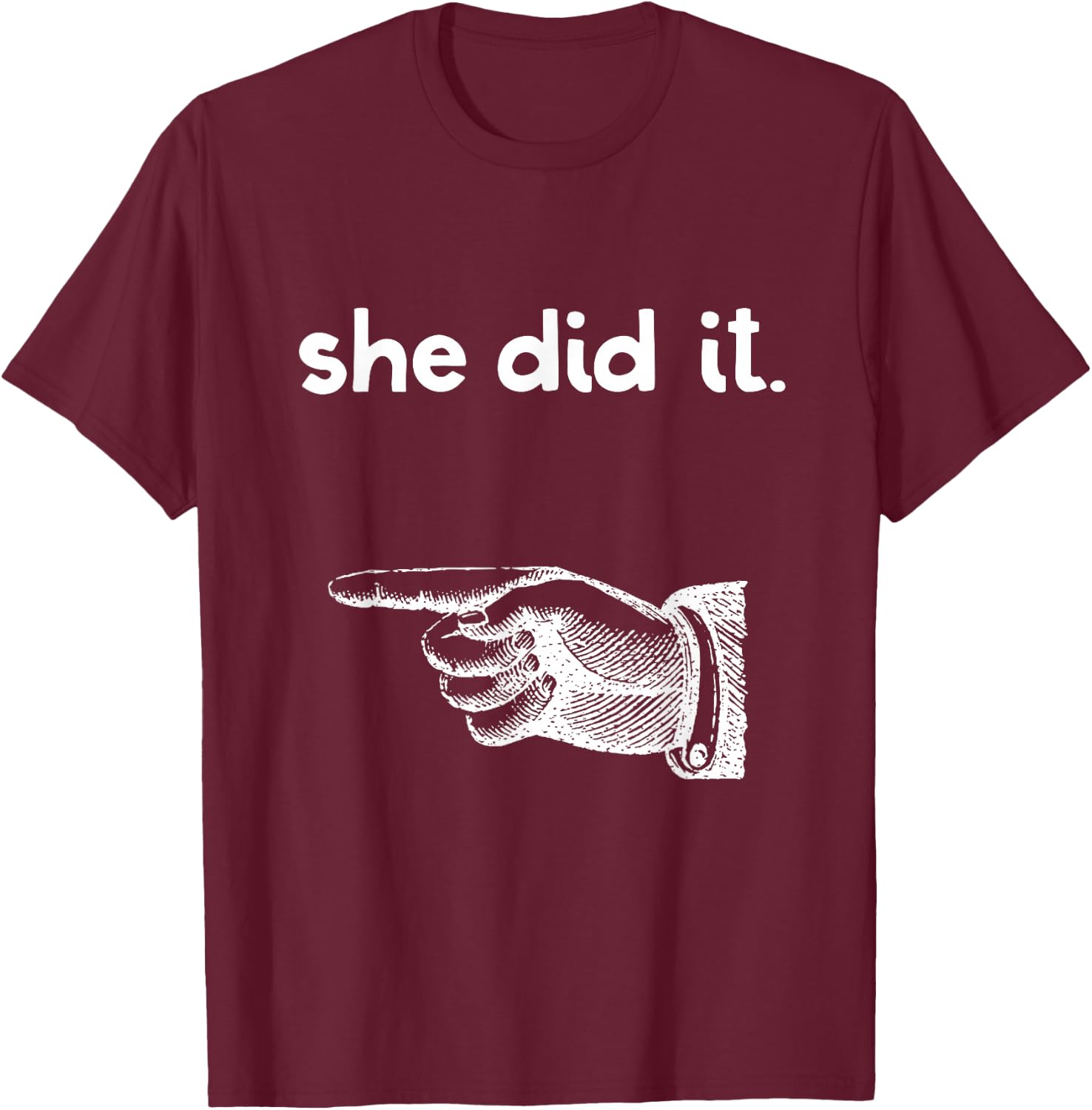 Funny She Did It Matching Sister Brother Sibling Pointing T-Shirt - T-Shirt | Maroon