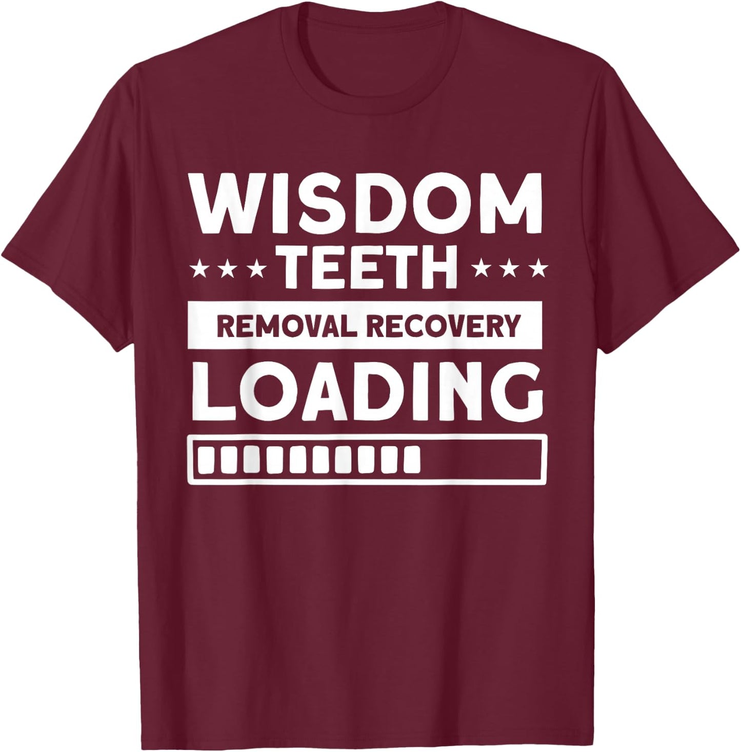 Wisdom Teeth Removal Recovery Charging Tooth Surgical T-Shirt - T-Shirt | Maroon