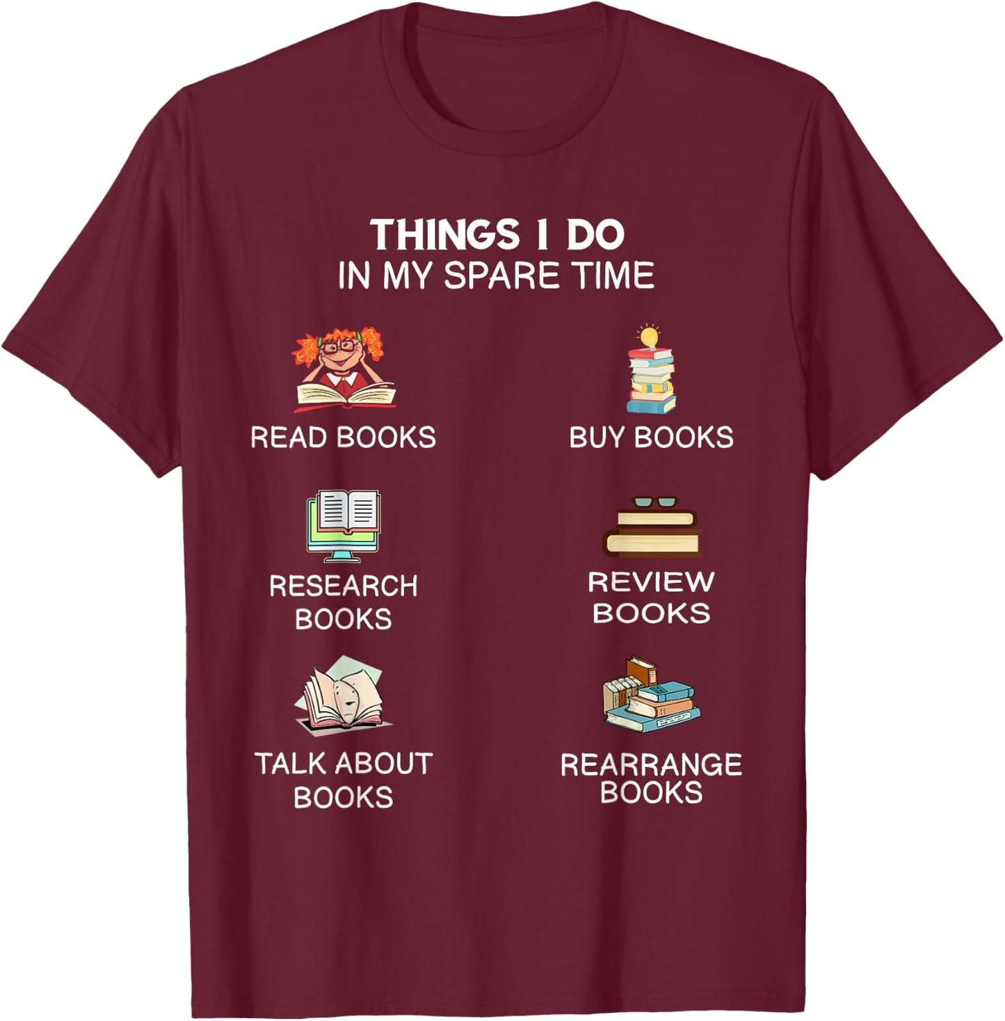 I Love Reading Bookish Literary Abibliophobia T-Shirt - T-Shirt | Maroon