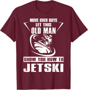 Old Man How to Jetski Cool Funny Jet-Ski Jet Skiing T-Shirt - T-Shirt | Maroon