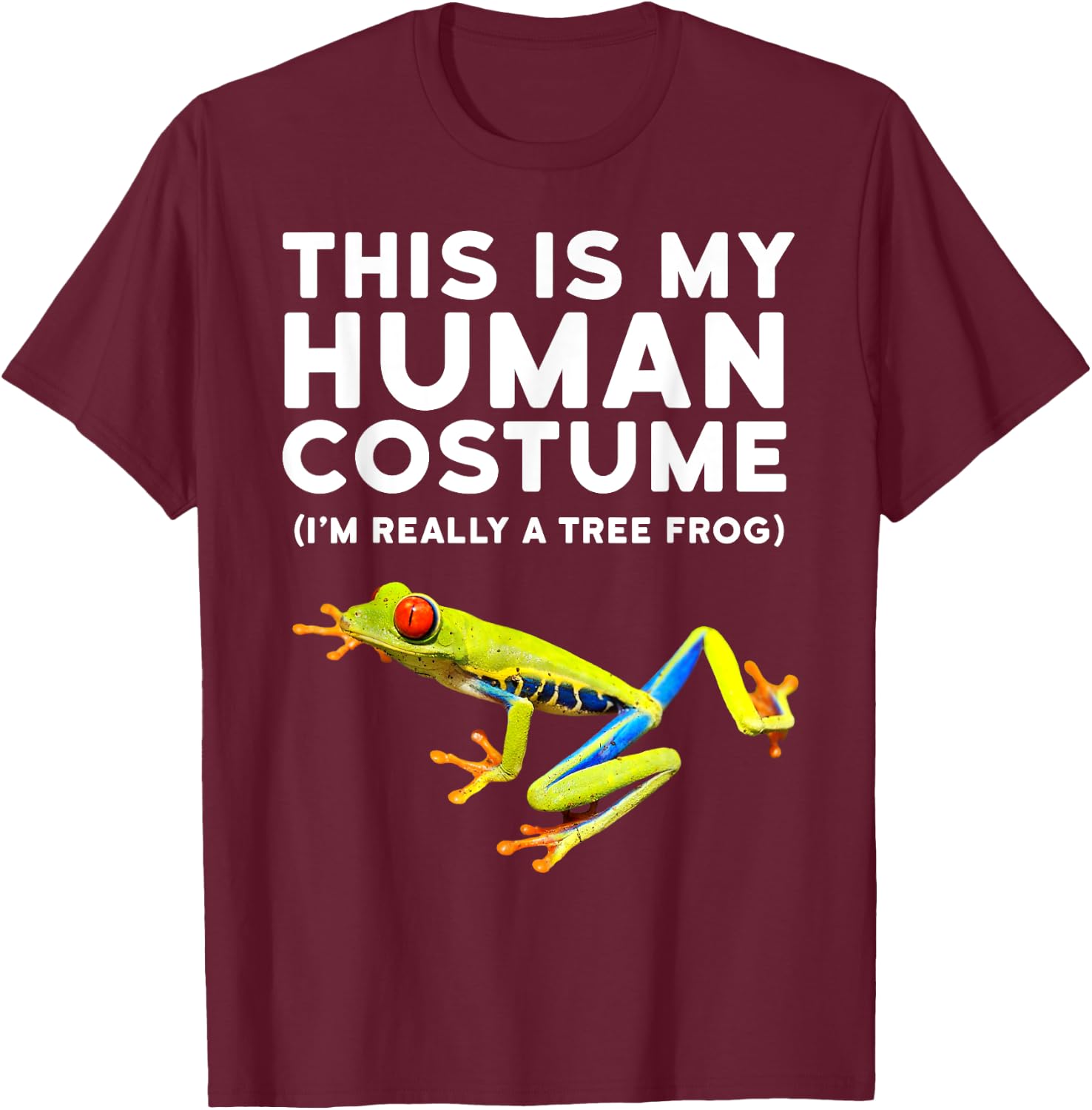 Tree Frog - This is My Human Costume Tree Frog T-Shirt - T-Shirt | Maroon