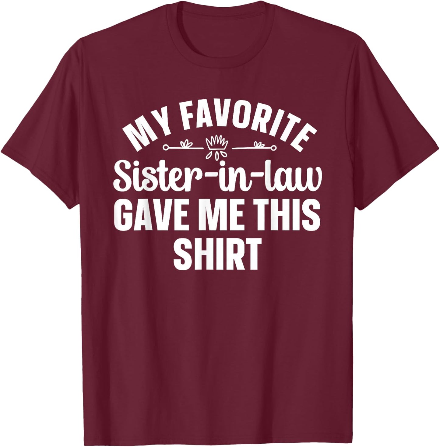 Brother-in-Law Design From Sister In Law Men Brother In Law T-Shirt - T-Shirt | Maroon