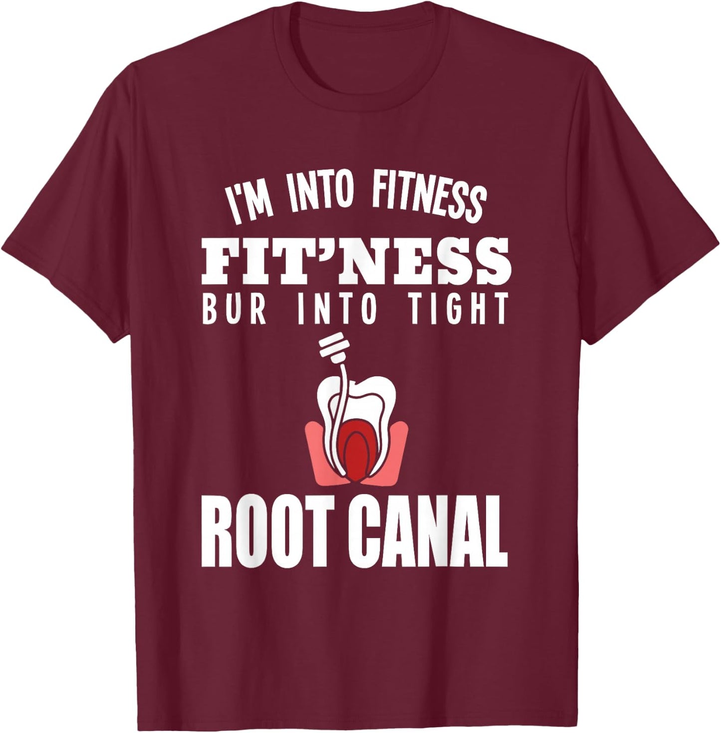 Endodontist Root Canal Specialist funny dentist T-Shirt - T-Shirt | Maroon