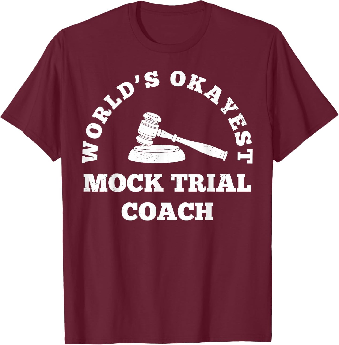Future Attorney Law School Mock Trial Coach T-Shirt - T-Shirt | Maroon