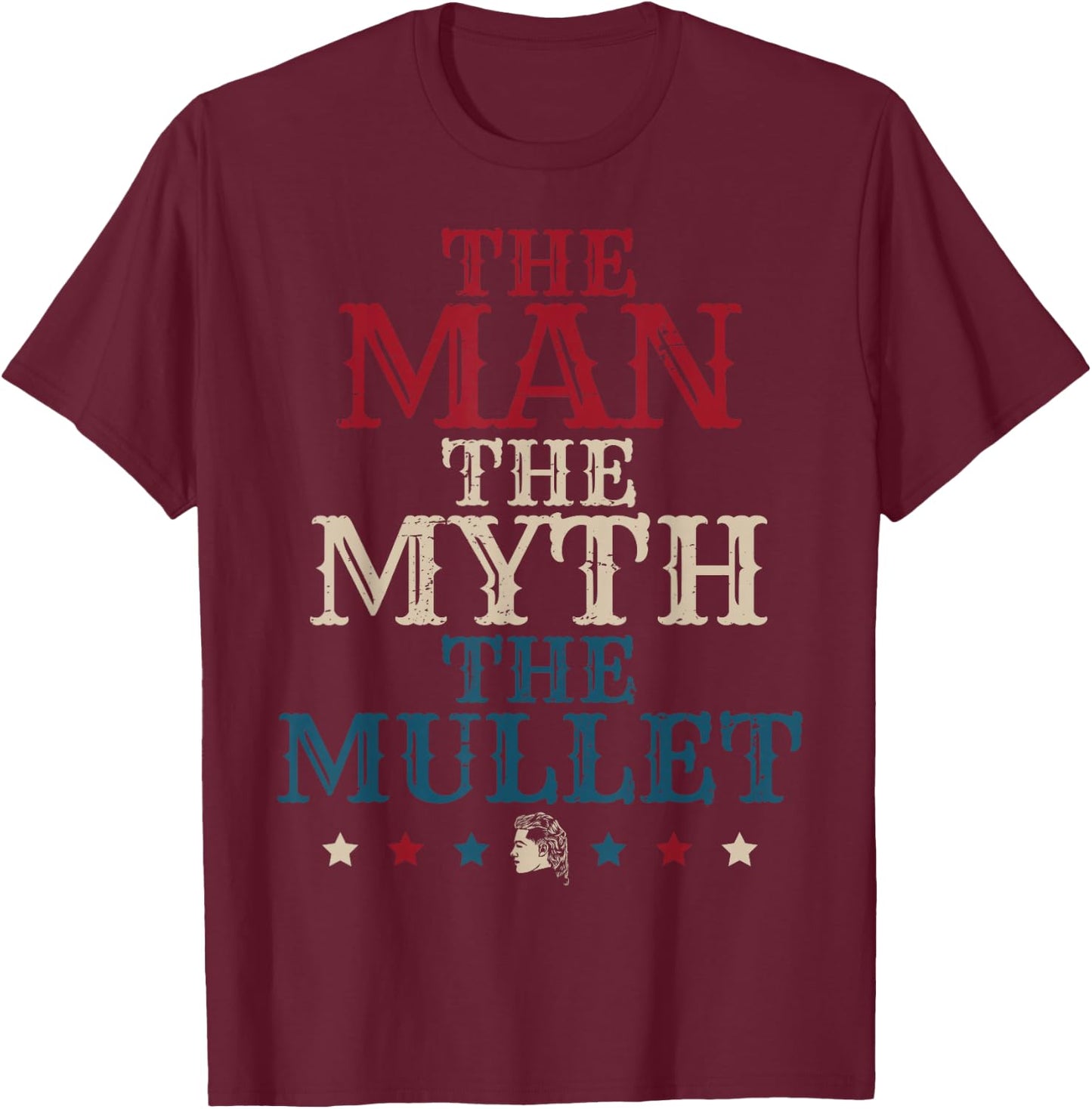 The Man The Myth The Mullet American Flag US Patriots T-Shirt - T-Shirt | Maroon