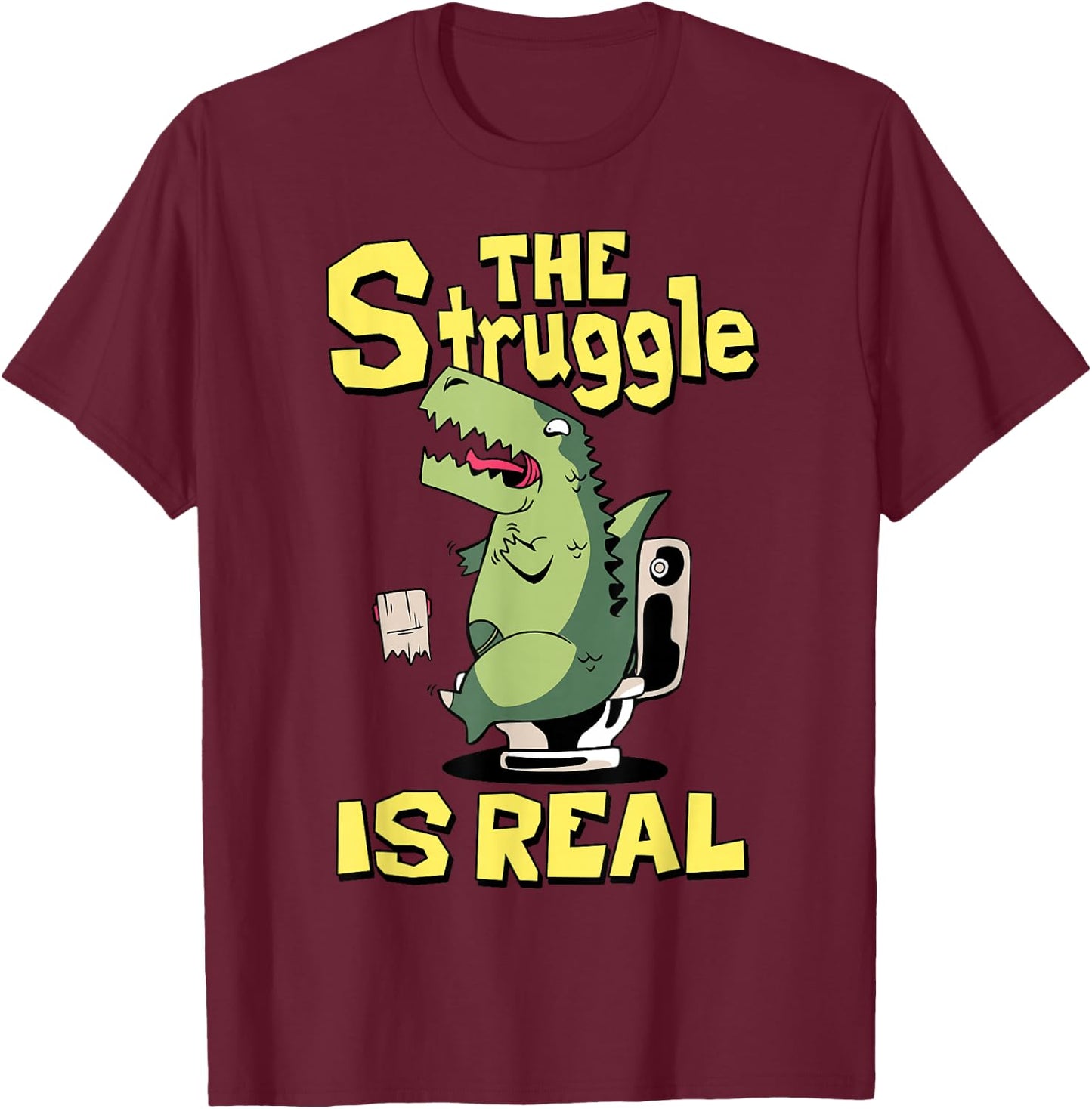The Struggle is Real Trex Short Arm T Rex Funny T-Shirt - T-Shirt | Maroon