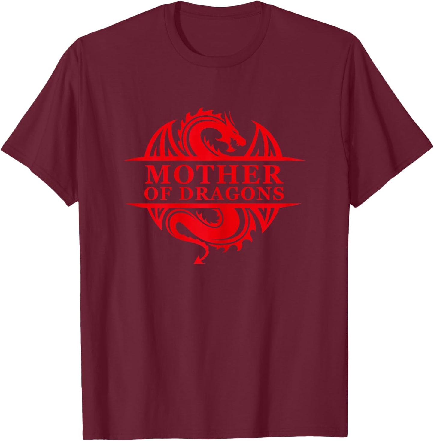 Mother of Dragons Mom Mother's Day Dragon Family Outfit T-Shirt - T-Shirt | Maroon
