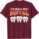 I'm Really Into Metal Orthodontists Orthodontic T-Shirt - T-Shirt | Maroon