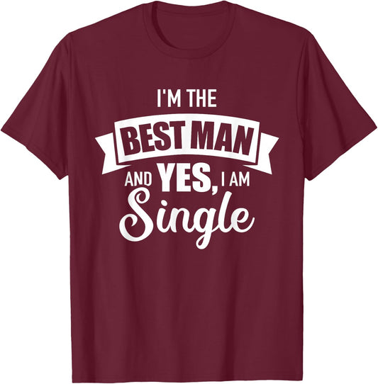 Best Man Single Stag Party T-Shirt - T-Shirt | Maroon