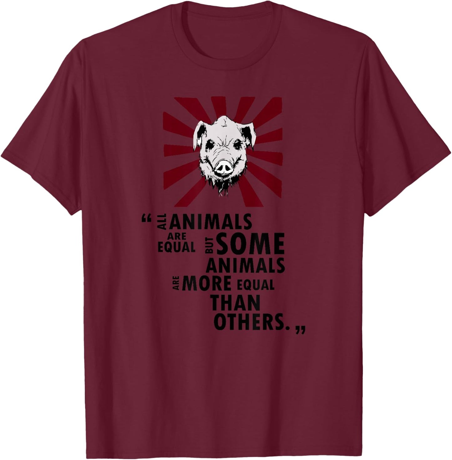 Epic Threadz - Some Animals Are More Equal Than Others Quote T-Shirt - T-Shirt | Maroon