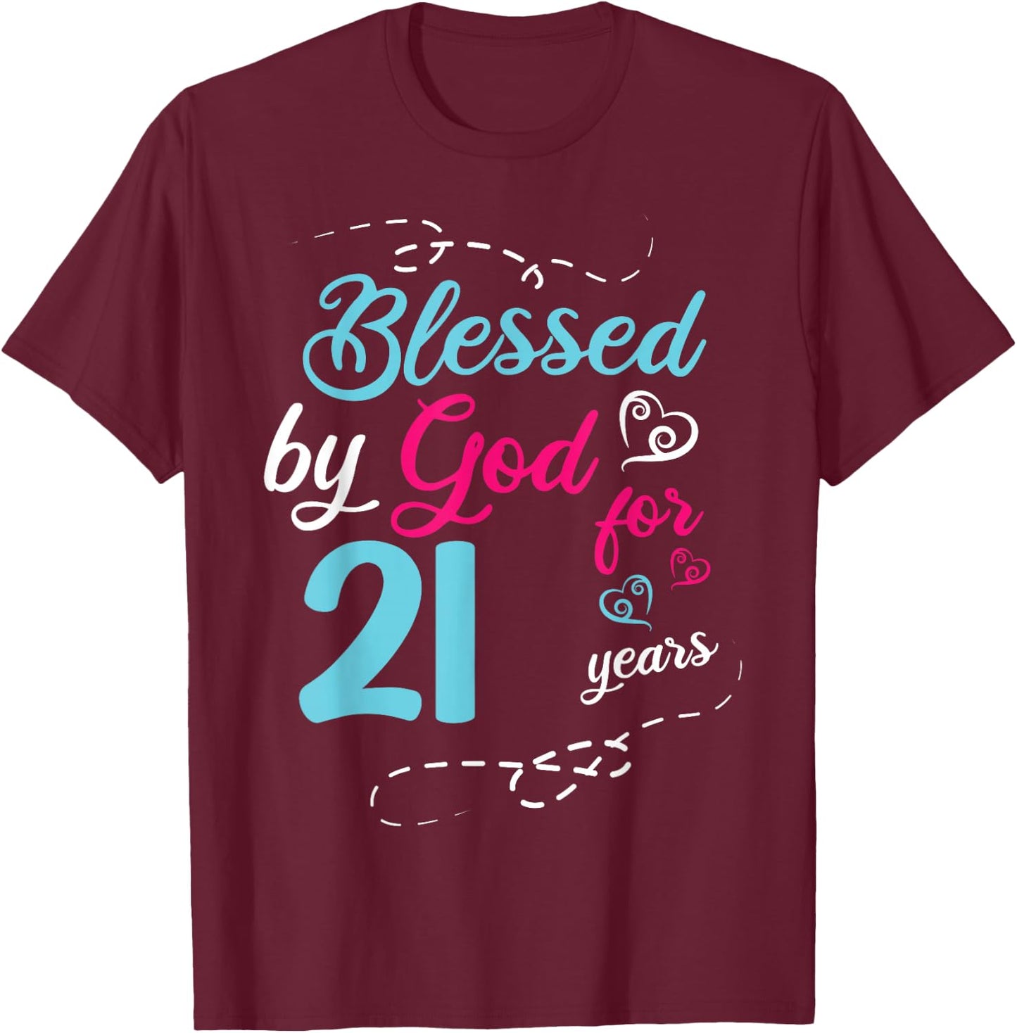Blessed By God For 21 Years 21th Birthday Party Celebration T-Shirt - T-Shirt | Maroon