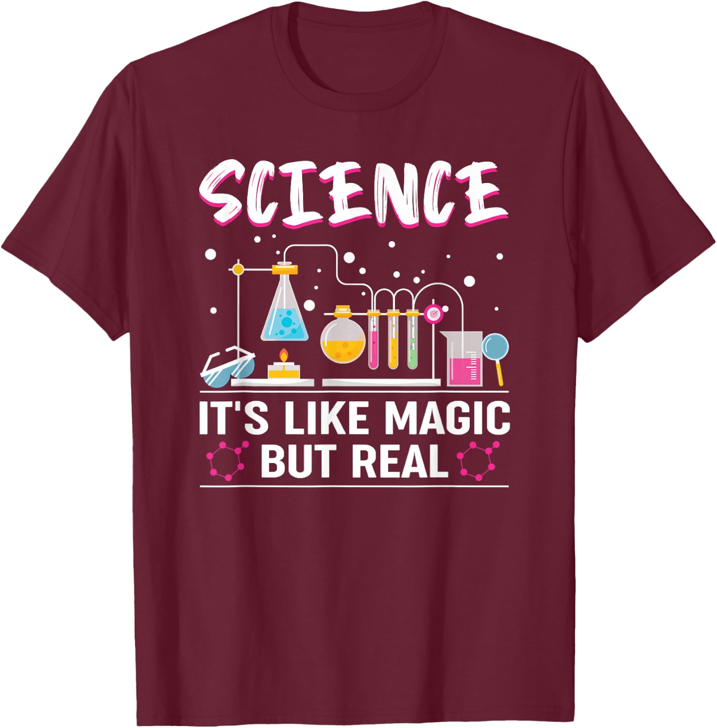 Science It's Like Magic But Real T-Shirt - T-Shirt | Maroon