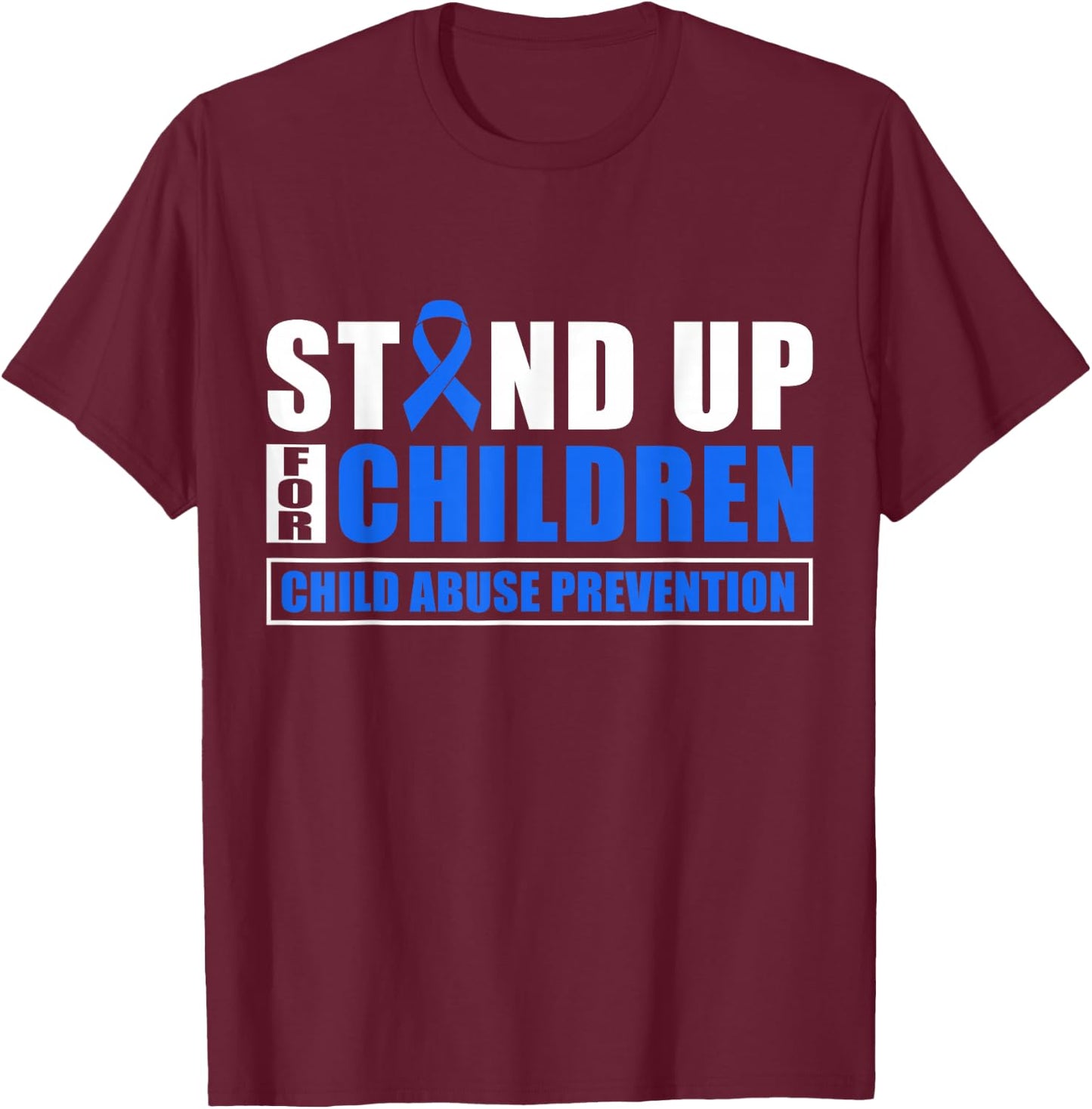 Stand Up For Children - Child Abuse Prevention Month T-Shirt - T-Shirt | Maroon