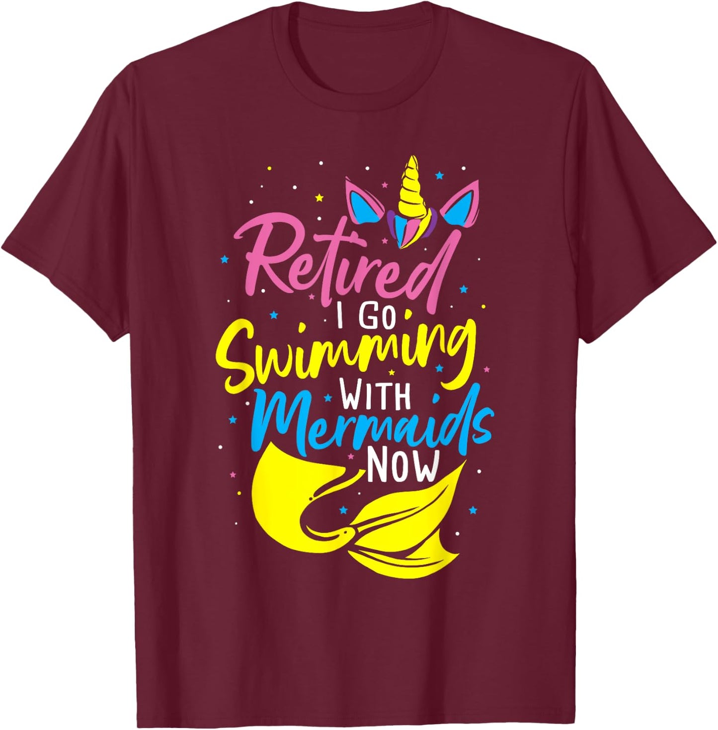 Retired Swimming With Mermaids Squad - Retirement Mermaid T-Shirt - T-Shirt | Maroon