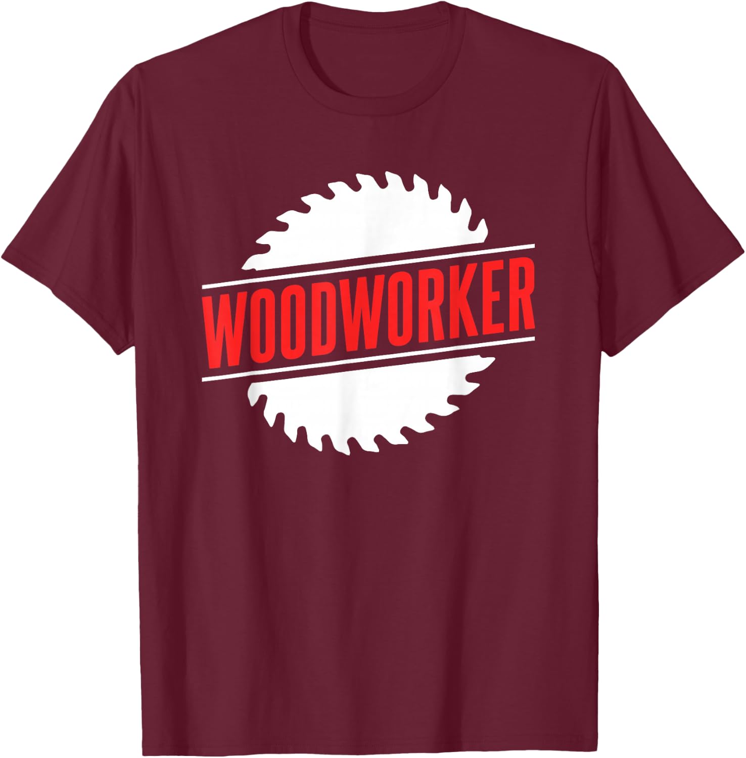 Woodworker Woodworking Woodwork Wood T-Shirt - T-Shirt | Maroon