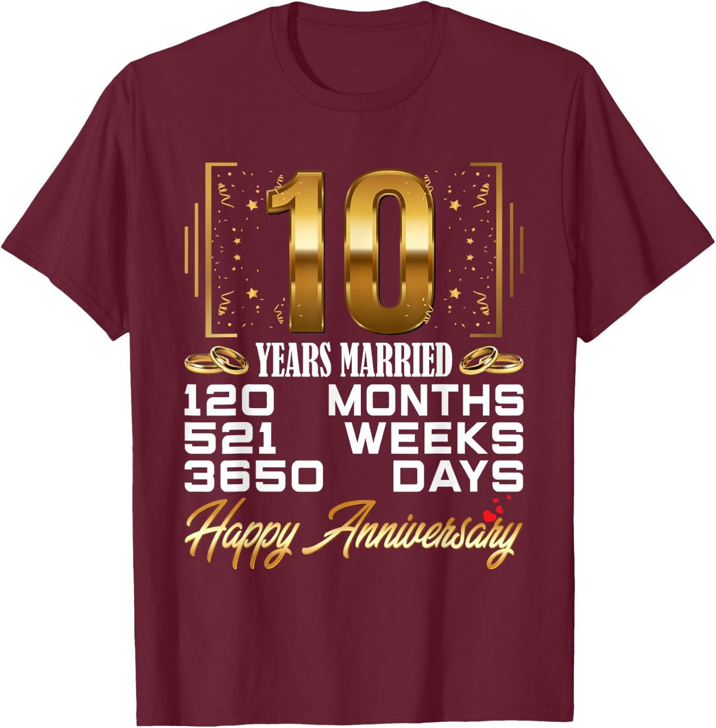 10 Years Married - Funny 10th Wedding Anniversary T-Shirt - T-Shirt | Maroon