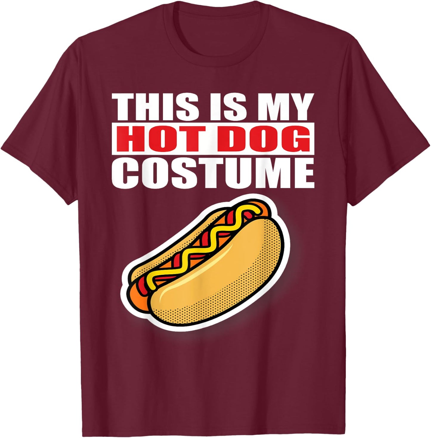 This Is My Hotdog Costume Halloween Men Women Kids T-Shirt - T-Shirt | Maroon