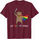 We Pride At Dawn Funny Capybara LGBTQ Ally Support Gay Pride T-Shirt - T-Shirt | Maroon