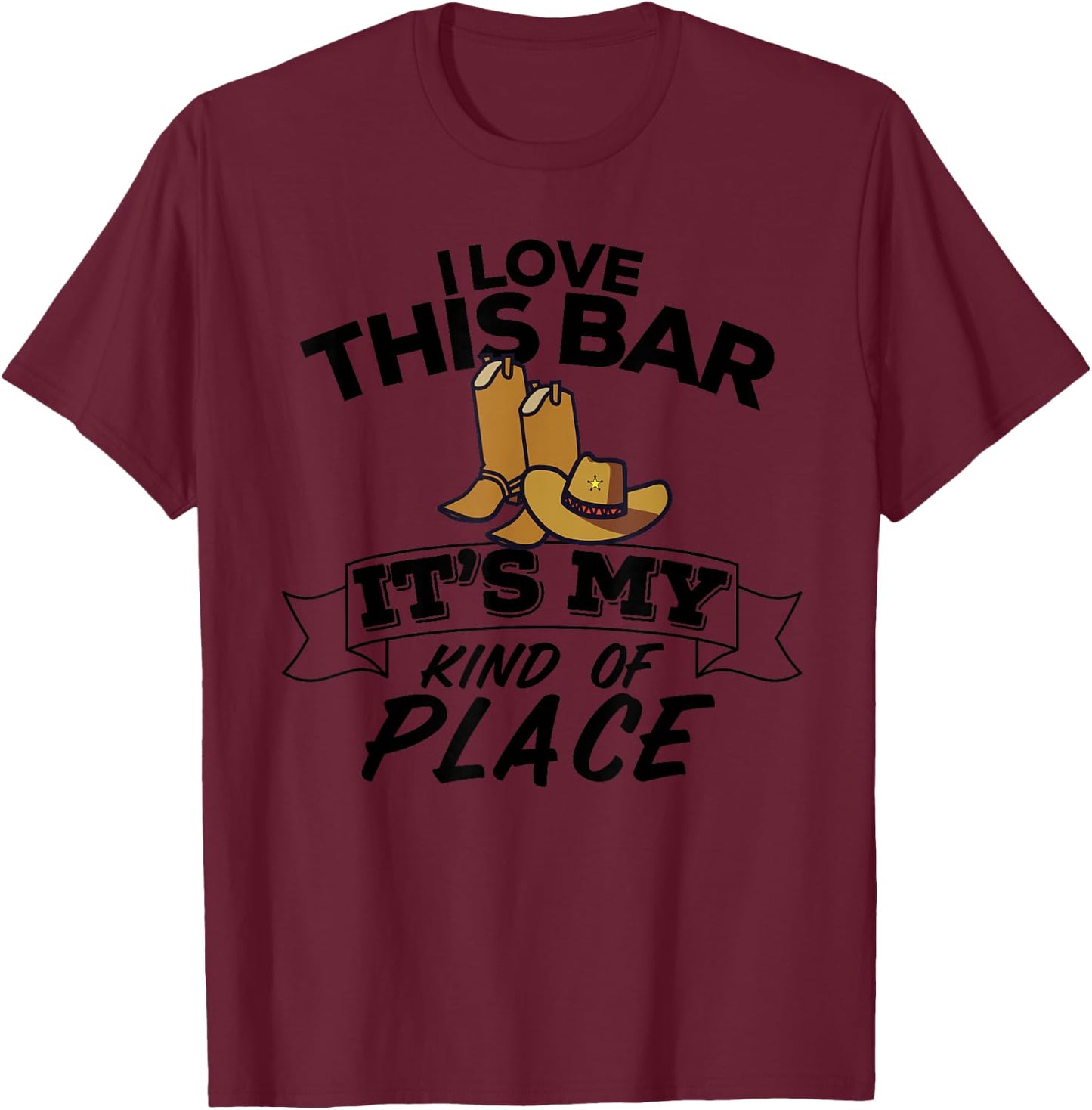 I Love This Bar It's My Kind Of Place Country Music Lyrics T-Shirt - T-Shirt | Maroon