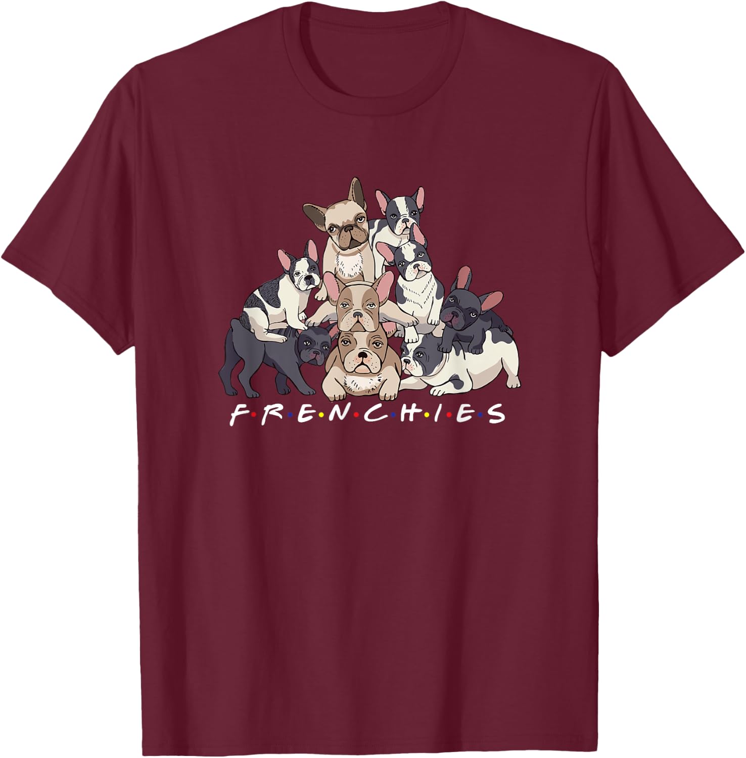 Frenchies | French Bulldog Dog Owner Women Men T-Shirt - T-Shirt | Maroon