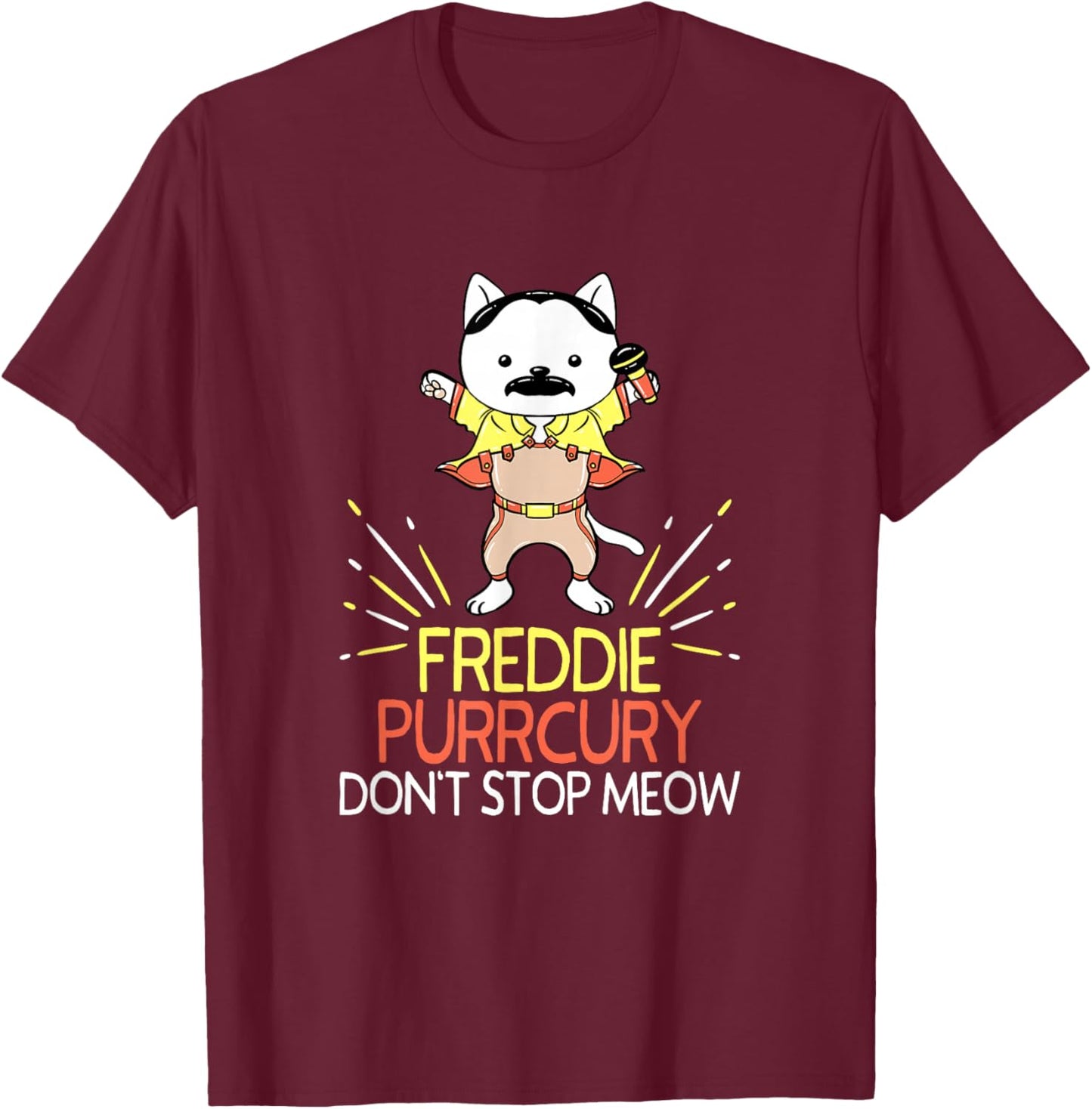Don't Stop Meow Freddie Purrcury Funny Cat Music Pun Gift T-Shirt - T-Shirt | Maroon
