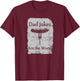 Hilarious Funny Pun "Dad Jokes are the Wurst" Comedy Vintage T-Shirt - T-Shirt | Maroon