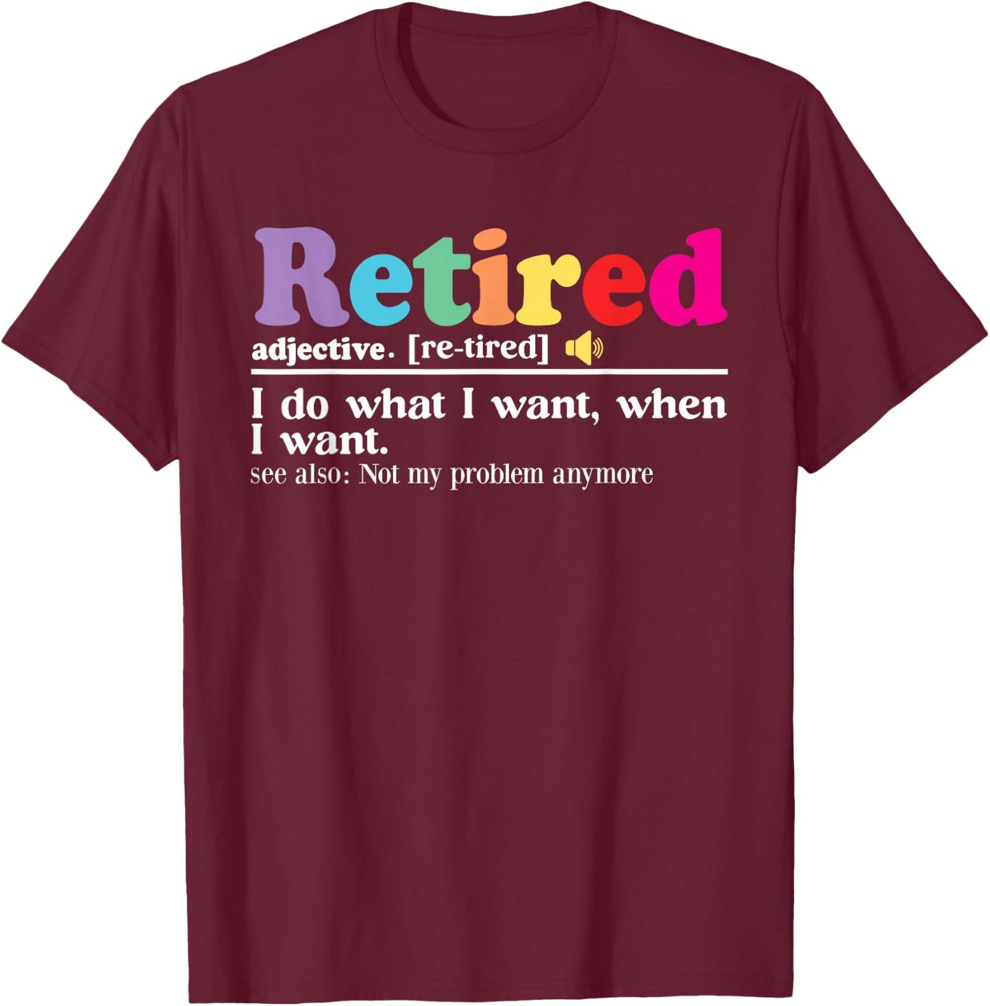 Retired Definition Funny Retirement Teacher Women T-Shirt - T-Shirt | Maroon