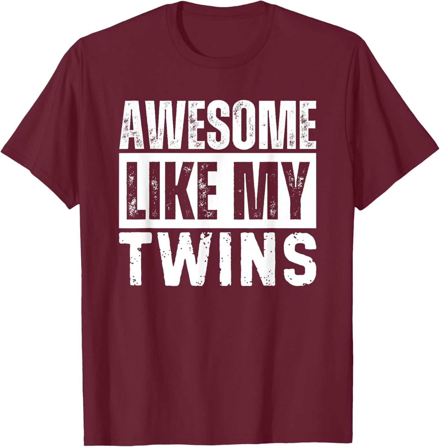 Awesome Like My Twins Sibling T-Shirt - T-Shirt | Maroon