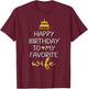 Happy Birthday To My Favorite Wife Bday Party T-Shirt - T-Shirt | Maroon