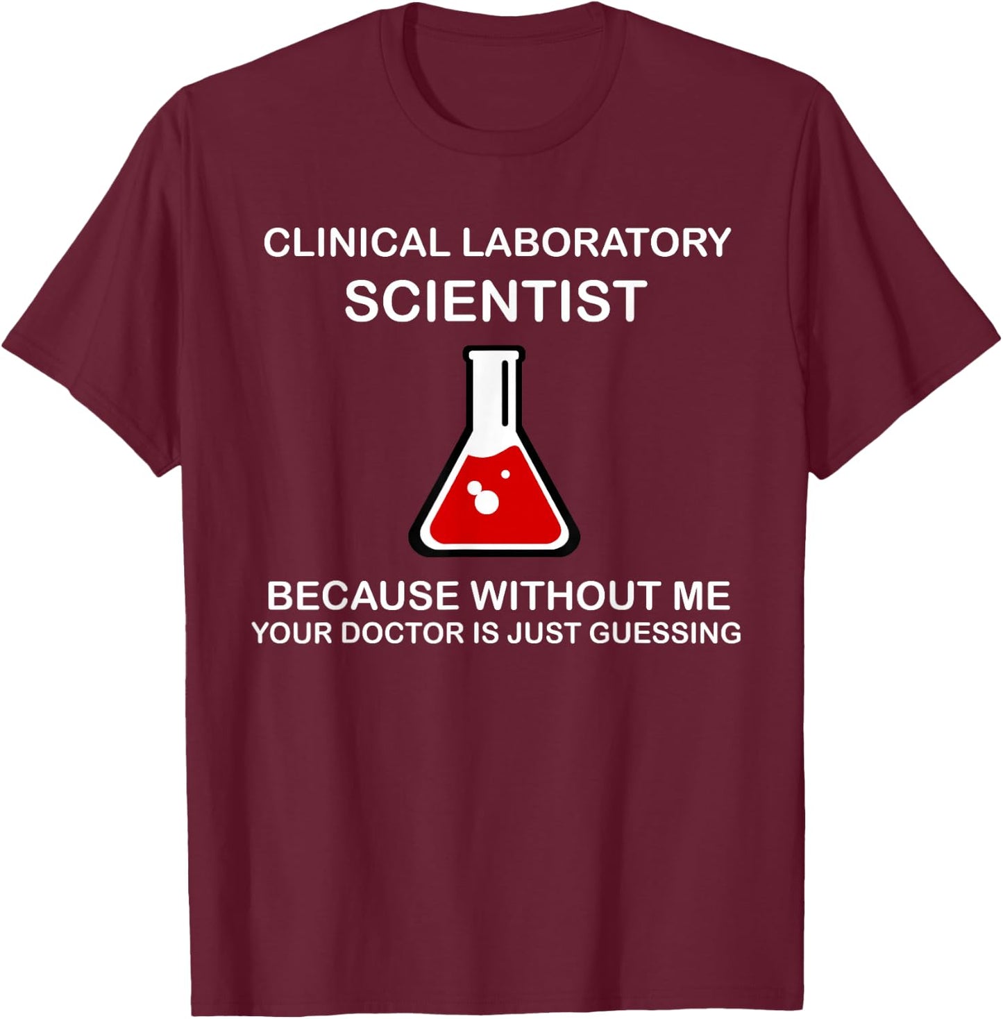 Funny 'Because without me' MLS, CLS and MT Men Women T-Shirt - T-Shirt | Maroon