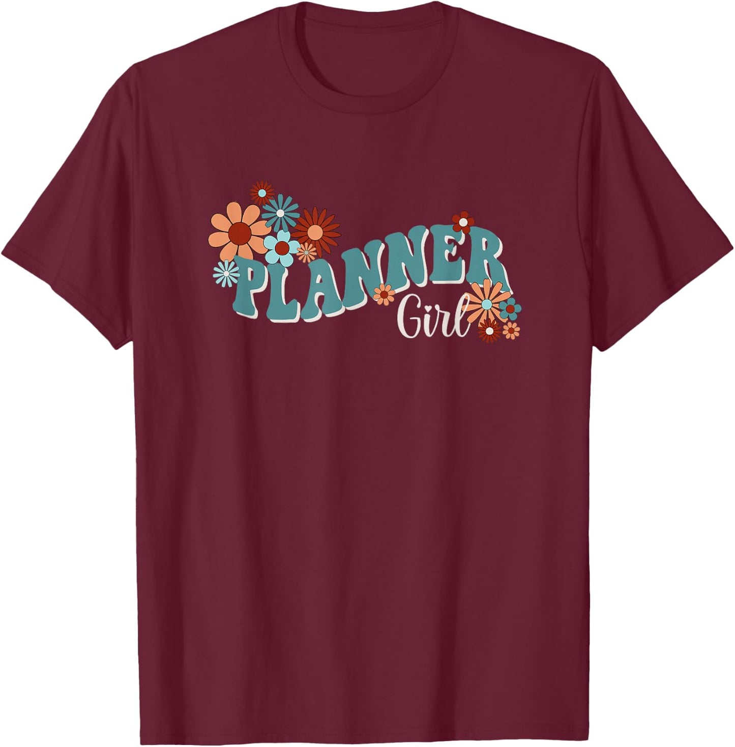 Planner Girl T-Shirt - T-Shirt | Maroon