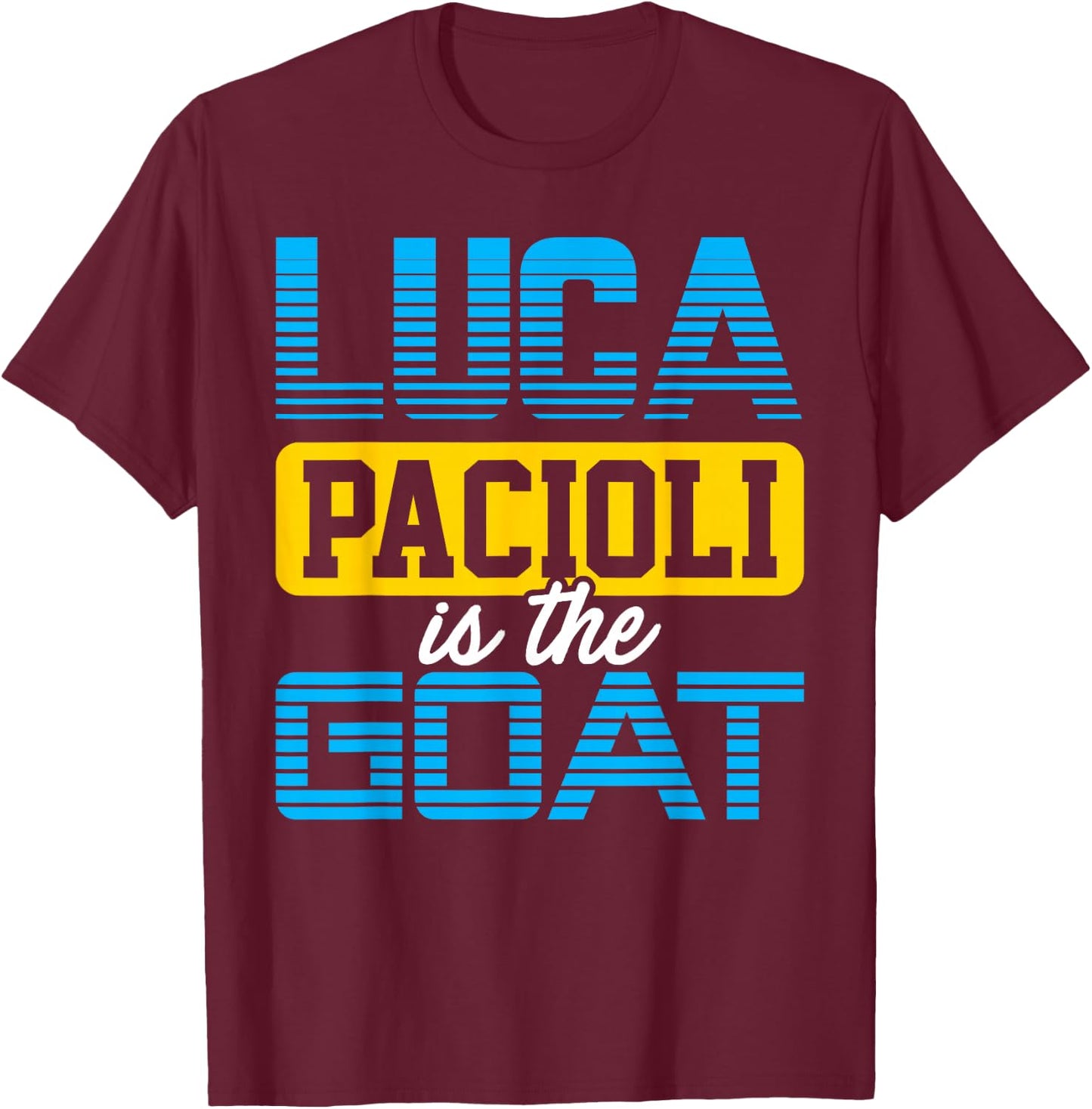 Wonderful Luca Pacioli - Fun Accountant T Shirt T-Shirt - T-Shirt | Maroon