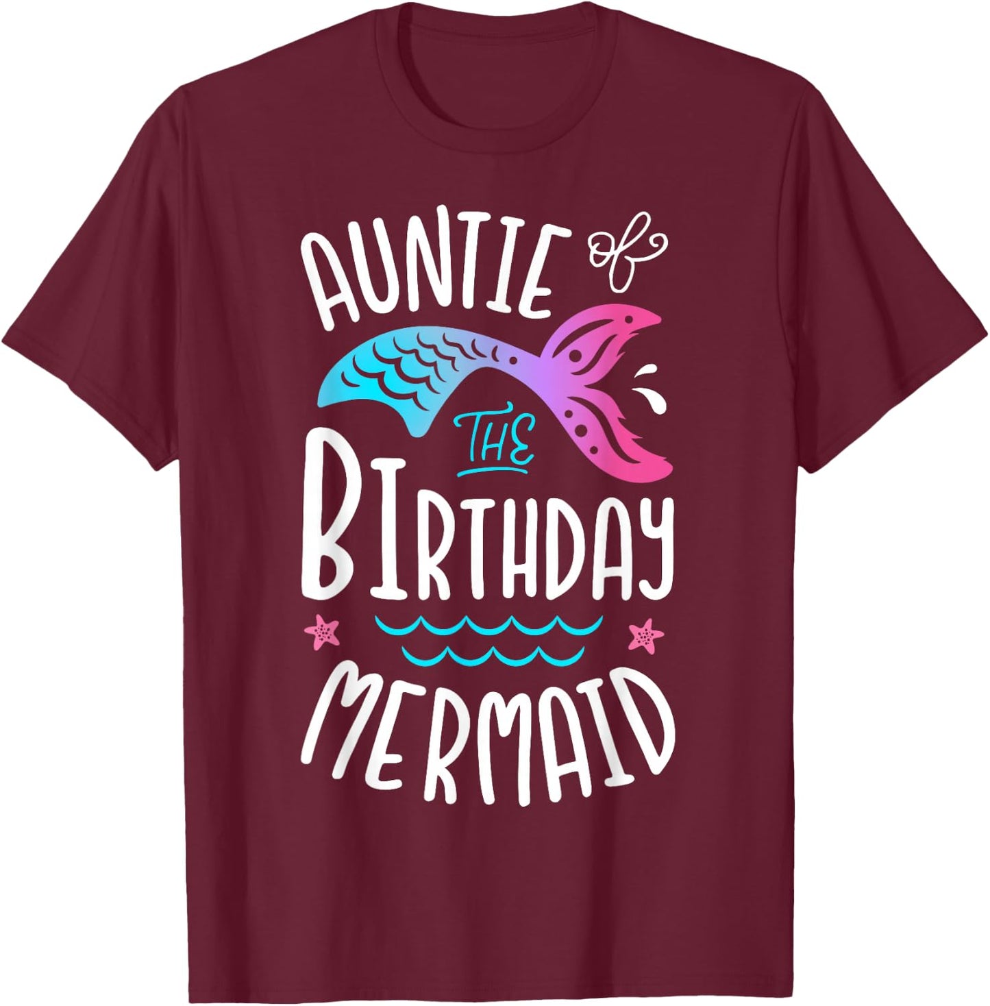 Auntie Of The Birthday Mermaid Gifts Aunt Family Matching T-Shirt - T-Shirt | Maroon