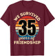 Celebrating 35 YEARS OF FRIENDSHIP Funny Group Matching T-Shirt - T-Shirt | Maroon