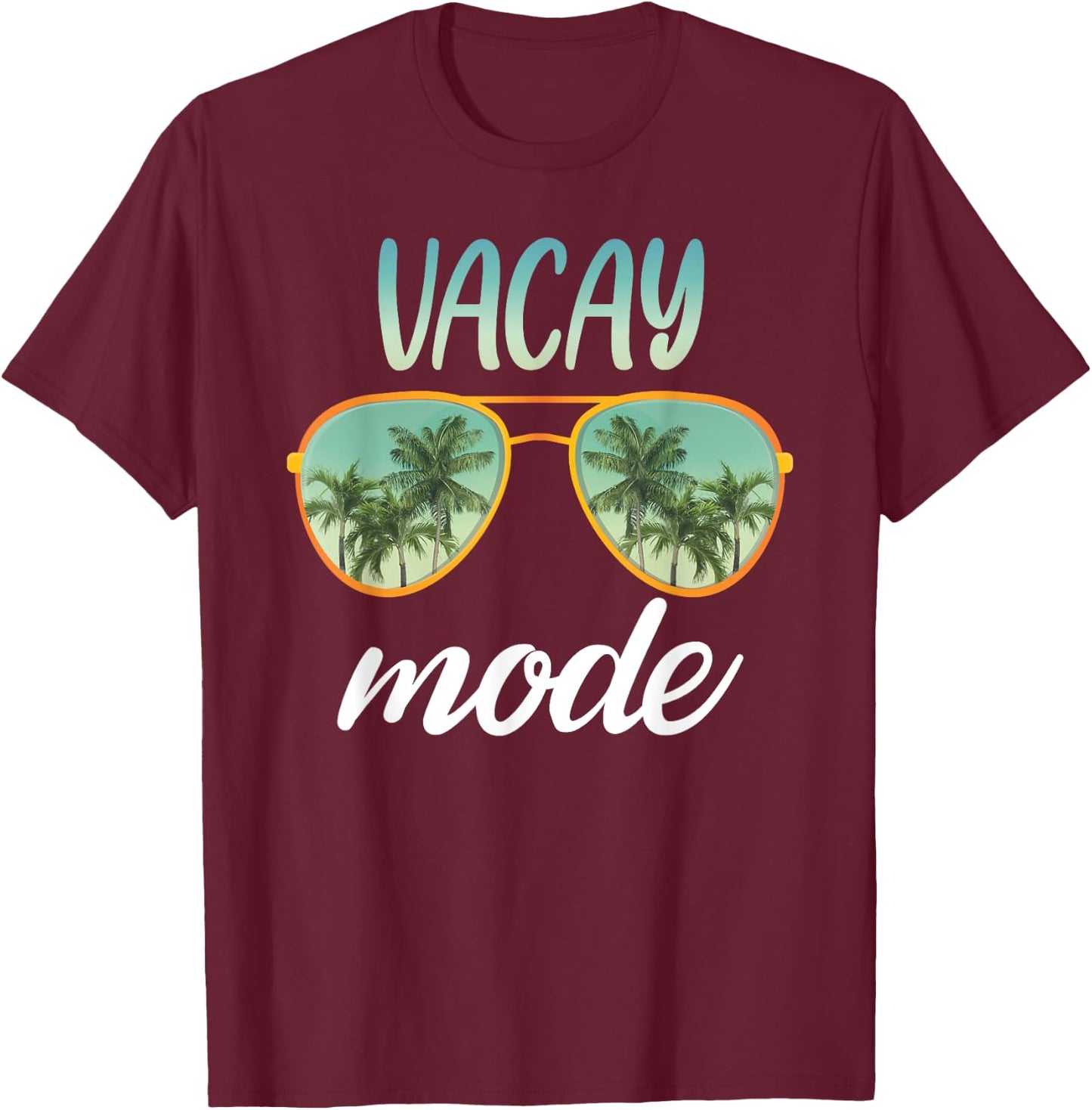 Vacay Mode Family Vacation Summer Beach Friends Trip Vacay T-Shirt - T-Shirt | Maroon