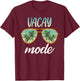 Vacay Mode Family Vacation Summer Beach Friends Trip Vacay T-Shirt - T-Shirt | Maroon