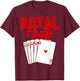 Royal Flush Shirt Playing Card Poker Gift T-Shirt - T-Shirt | Maroon