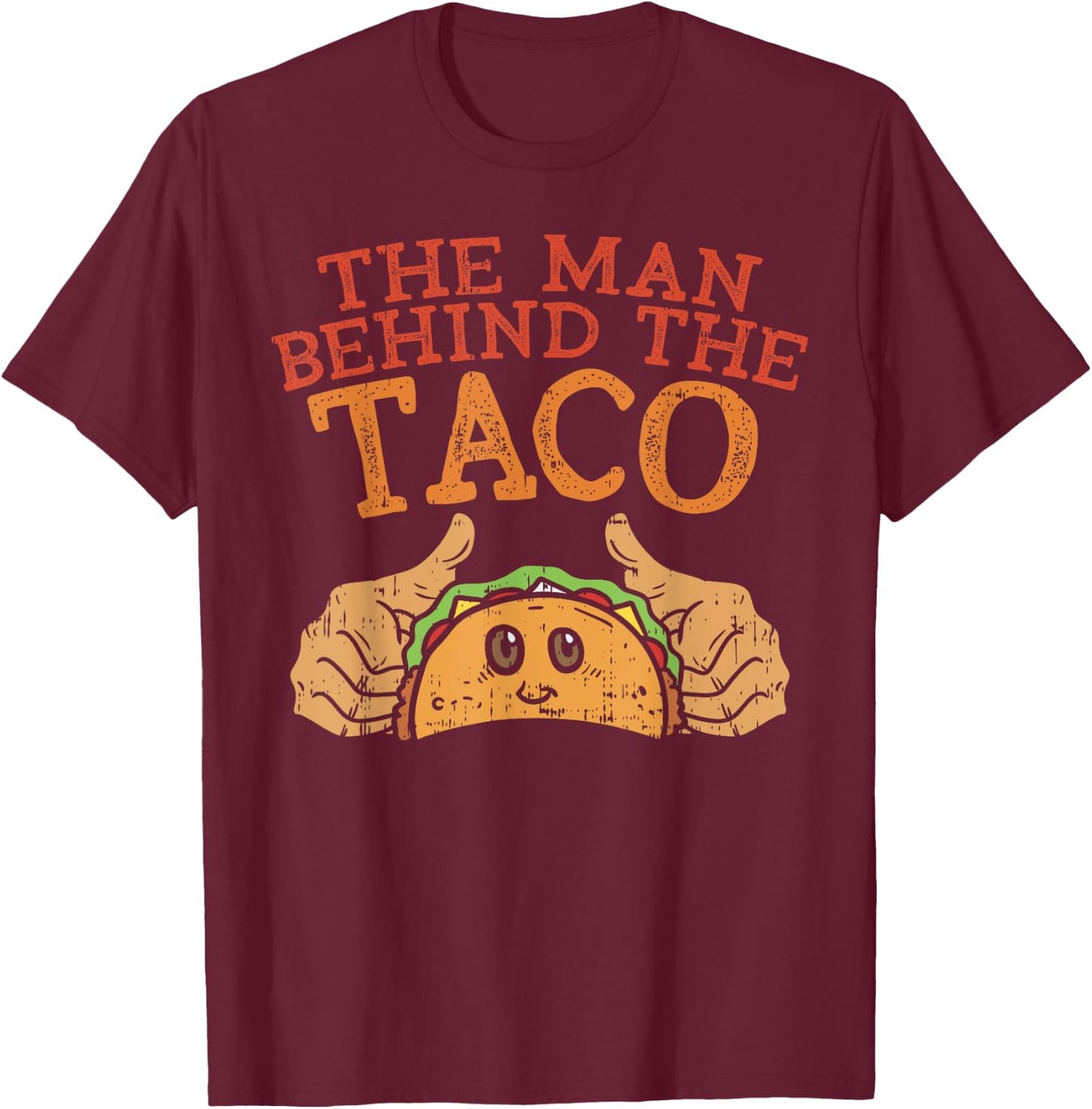 Cinco De Mayo Pregnancy The Man Behind The Taco Mexican Dad T-Shirt - T-Shirt | Maroon