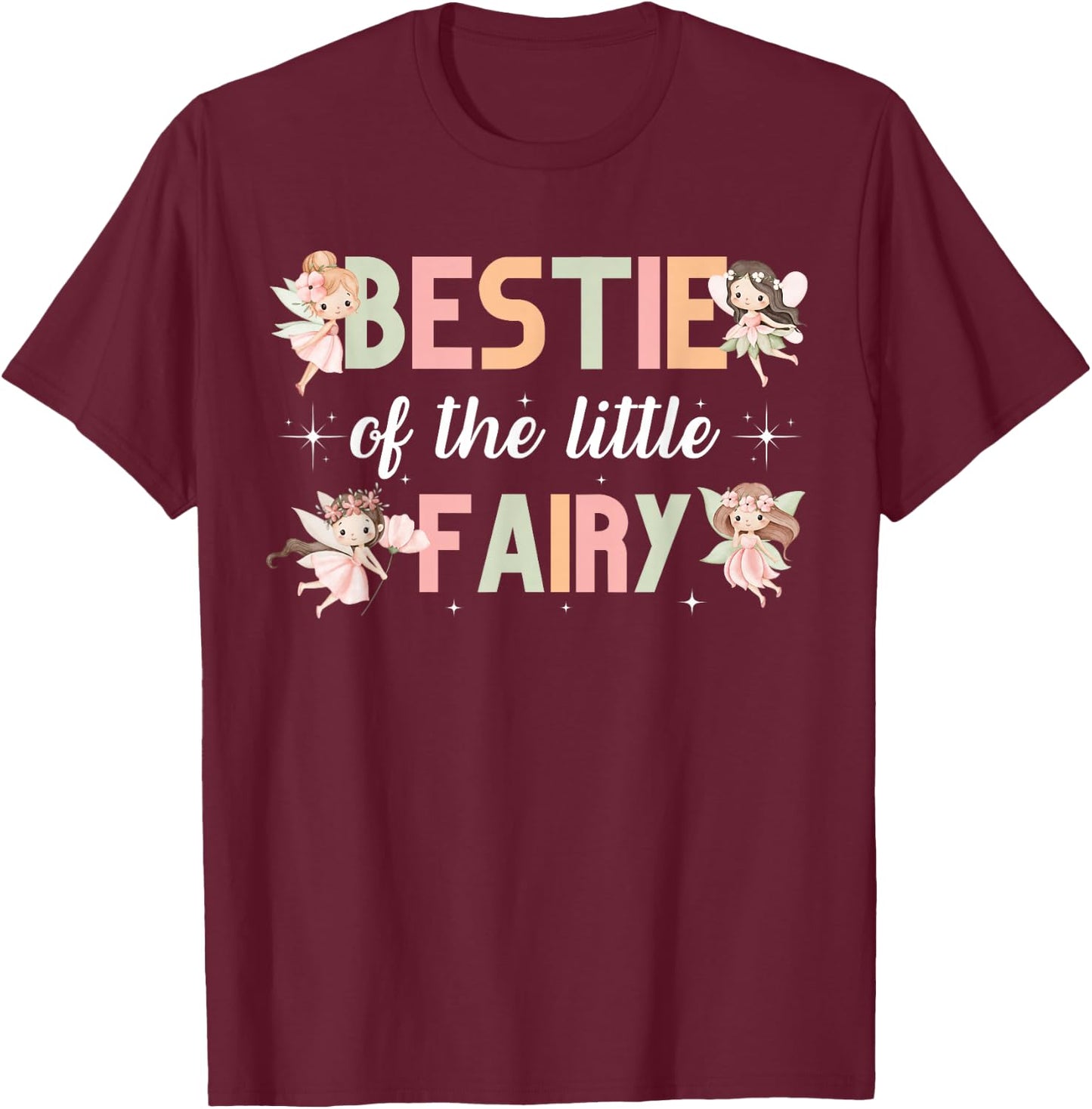 Bestie of The Little Fairy Birthday Girl Family Matching T-Shirt - T-Shirt | Maroon