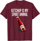 Funny Ketchup Lover Gift Women Kids Tomato Fan T-Shirt - T-Shirt | Maroon
