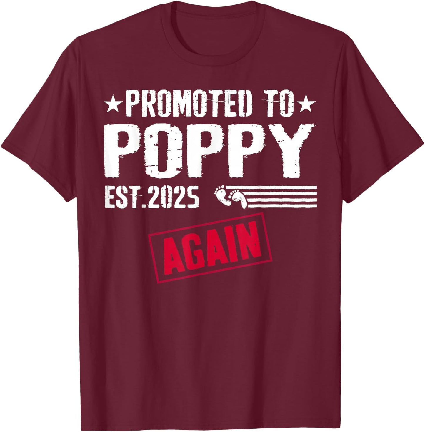 Promoted To Poppy Again 2025 Baby Announcement T-Shirt - T-Shirt | Maroon