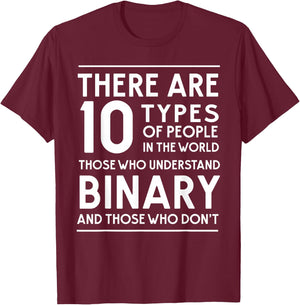 10 Types of People. Those who understand Binary T-Shirt - T-Shirt | Maroon