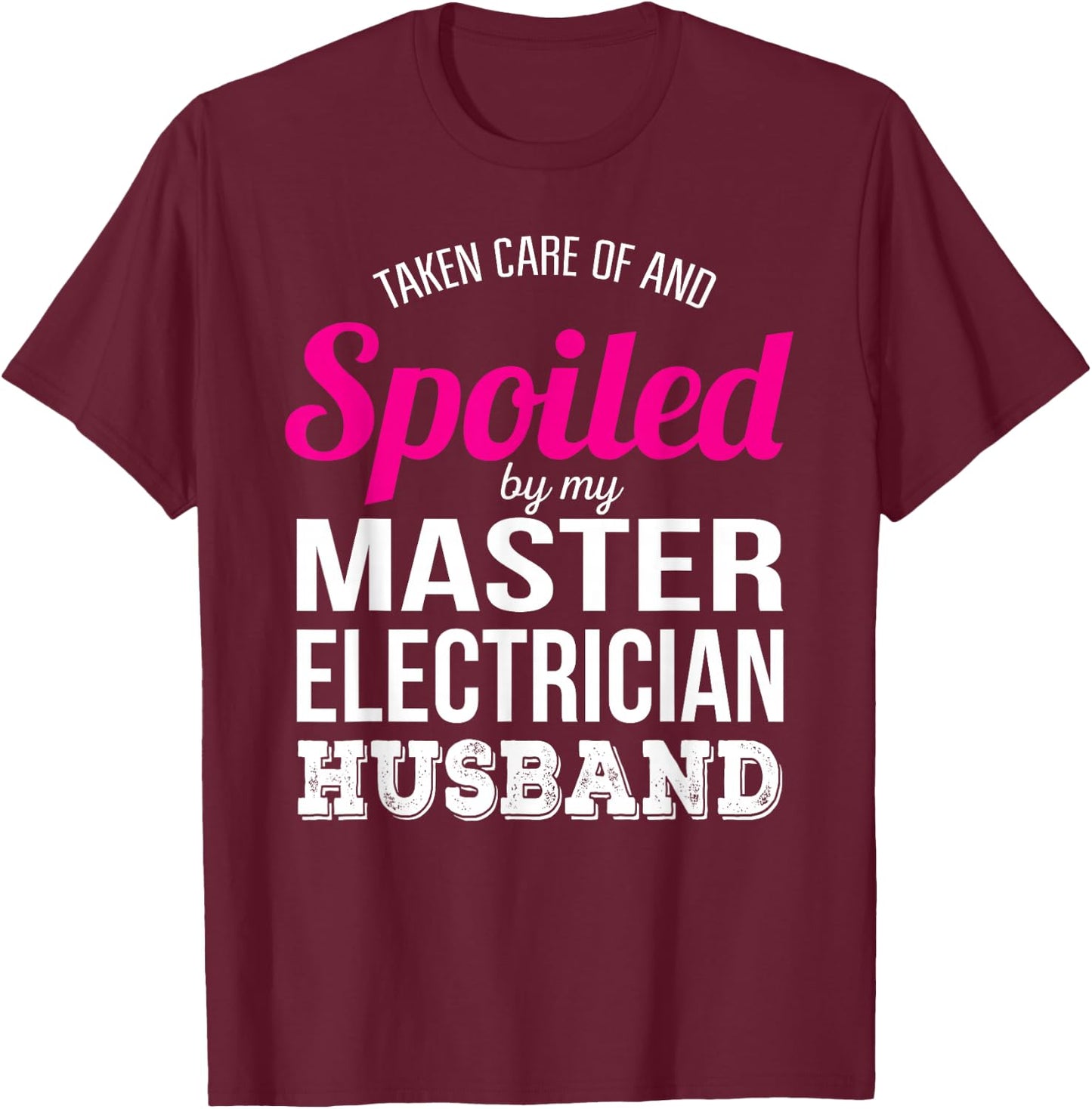 Funny Master Electrician Wife Anniversary Gift T-Shirt - T-Shirt | Maroon