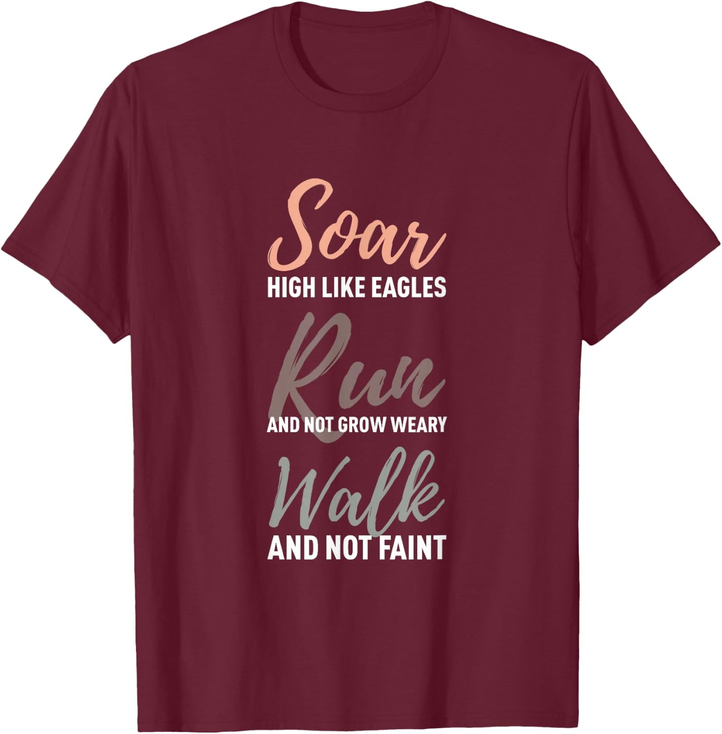 Christian Shirt Soar On Wings Like Eagles Shirt Isaiah 40 31 T-Shirt - T-Shirt | Maroon