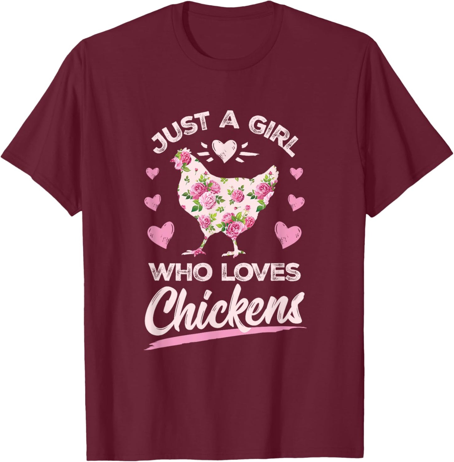 Floral Just A Girl Who Loves Chickens Farmer Girl Chick Gift T-Shirt - T-Shirt | Maroon