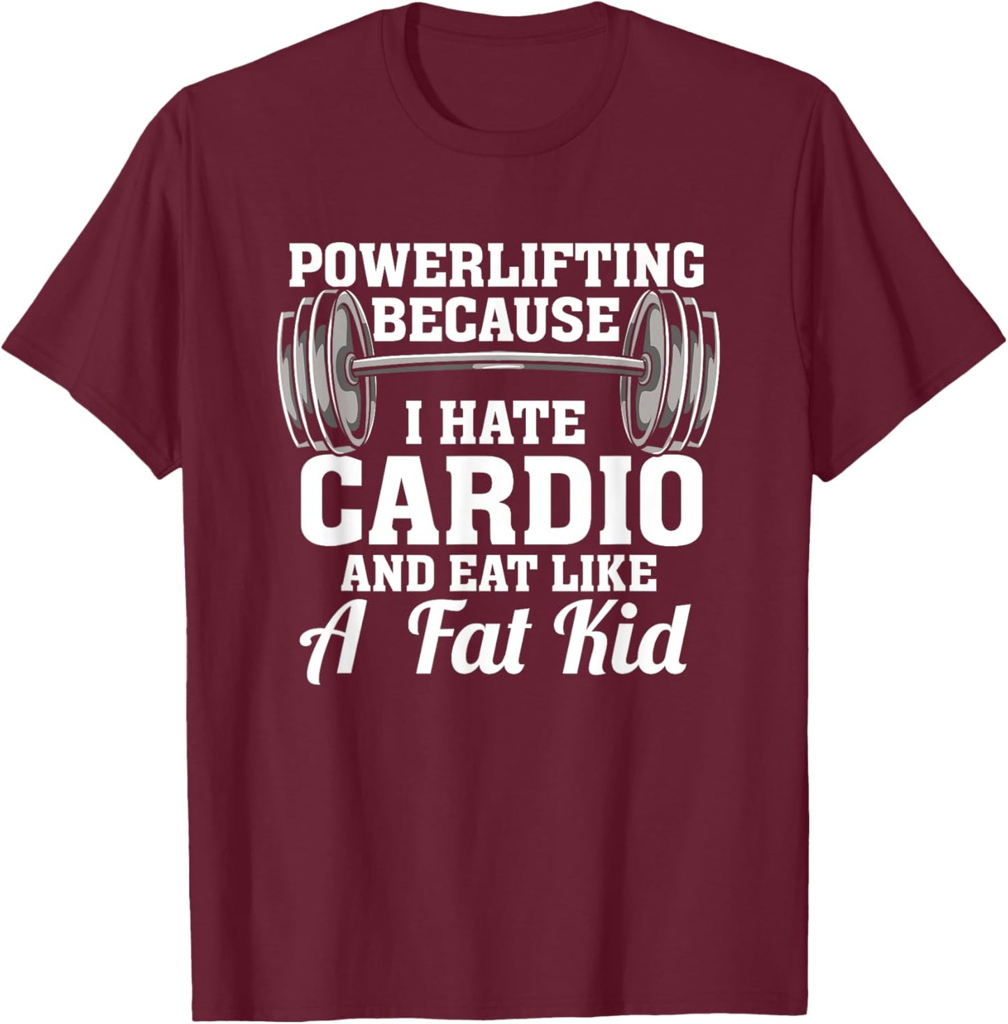 Funny Powerlifting I Bodybuilding Workout I Strength Training T-Shirt - T-Shirt | Maroon