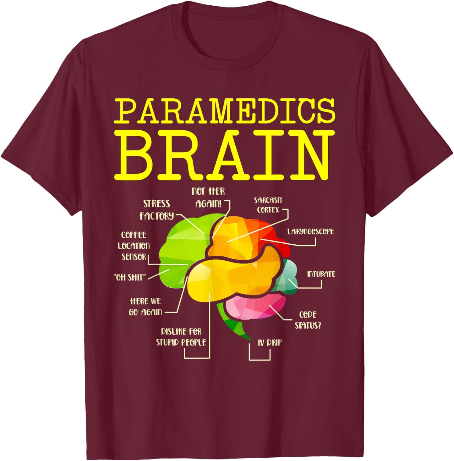 Paramedics Brain Doctor T-Shirt - T-Shirt | Maroon