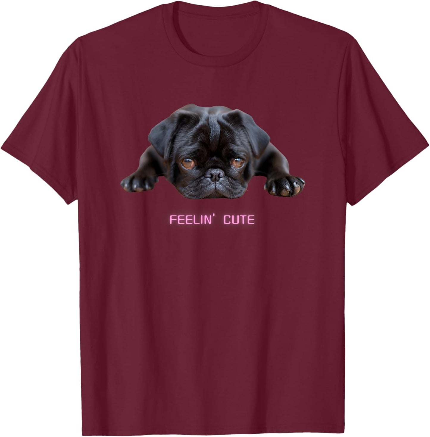 Feelin' Cute Black Pug Dog Lover Dark Puppy T-Shirt - T-Shirt | Maroon