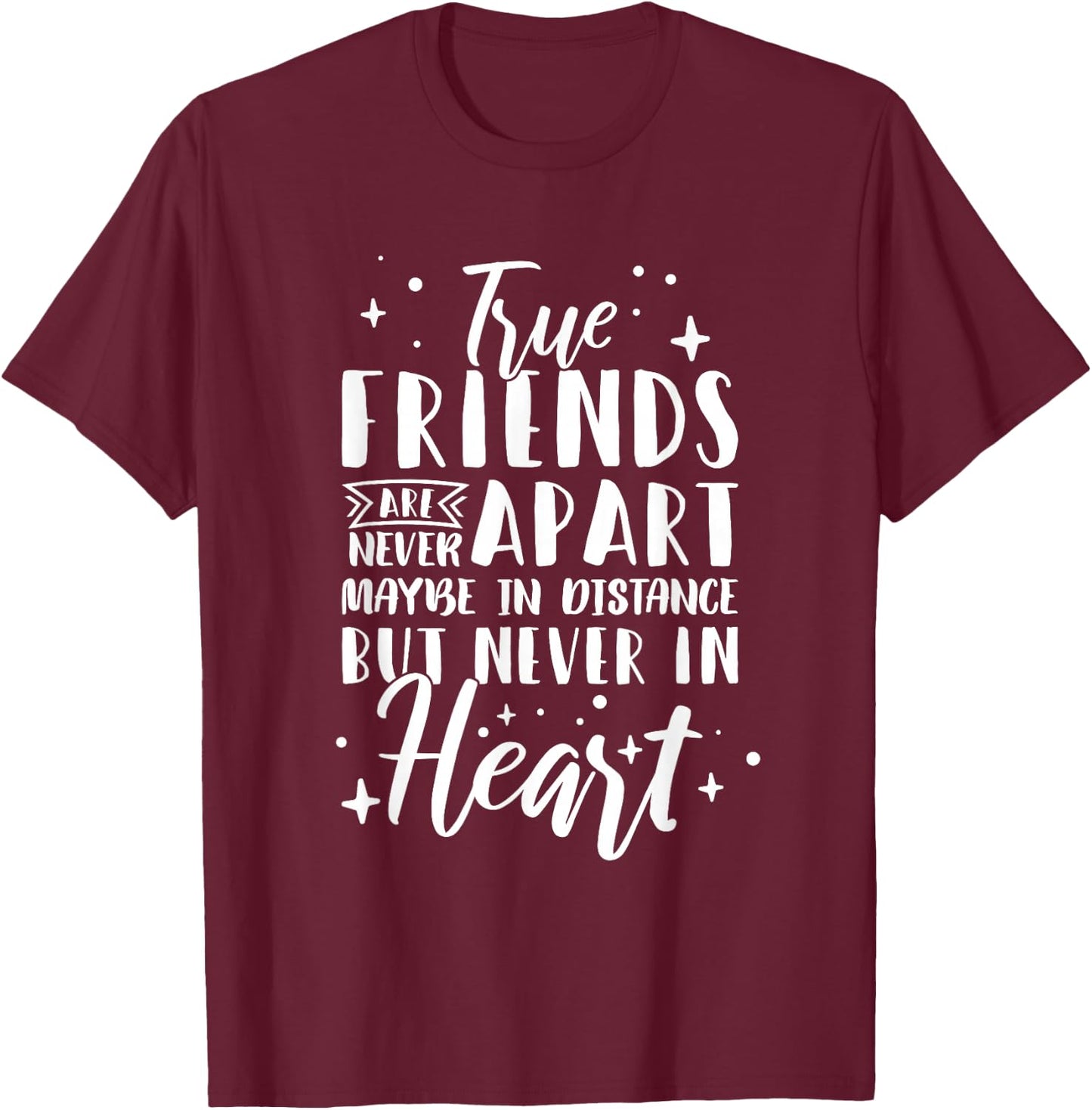 Long Distance Friendship Friends Moving Away T-Shirt - T-Shirt | Maroon